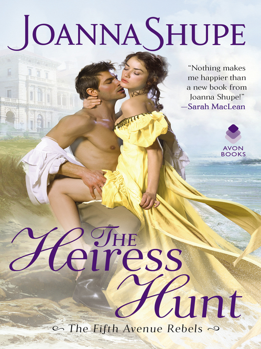 Title details for The Heiress Hunt by Joanna Shupe - Available